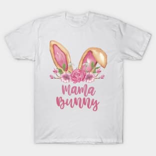 Mama Bunny - Easter Bunny Ears with Flowers T-Shirt